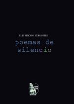 Luis Perozo Cervantes – Poemas de Silencio