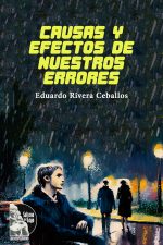 Eduardo Rivera Ceballos – Causa y efecto de nuestros errores