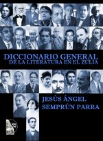 Jesús Ángel Semprún Parra – Diccionario General de la Literatura en el Zulia