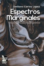 Emiliano Carlos López – Espectros Marginales