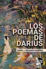 Dario Delgado Ramirez – Los poemas de Darius