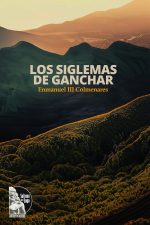 Enmanuel David Colmenares – Los Siglemas de Ganchar