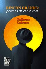 Guillermo Cadrazco – Rincon Grande poemas de canto libre
