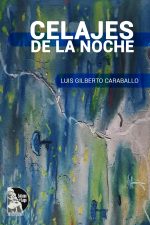 Luis Gilberto Caraballo – Celajes de la Noche
