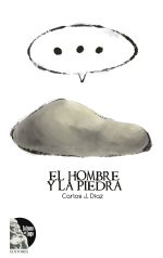 Carlos J. Diaz – El hombre y la piedra