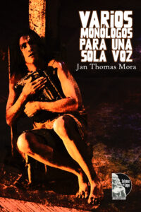 Varios monologos para una sola voz