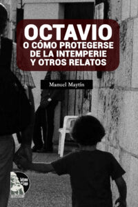 Octavio o como protegerse de la interperie