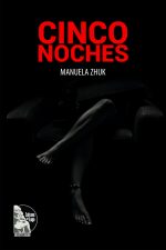 Manuela Zhuk – Cinco noches