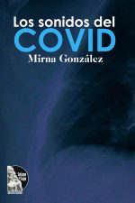Mirna González – Los sonidos del COVID