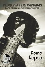 Roma Rappa – Pesquizas extraviadas