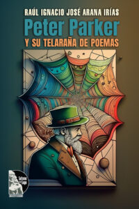 Peter Parker y su telaraña de poemas