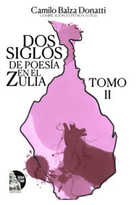 Dos siglos de poesía en el zulia: tomo II