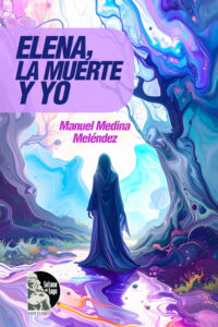 Elena, la muerte y yo y otros relatos