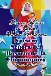 Loa en honor a nuestra madre santisima "Nuestra señora del rosario de la chiquinquira"