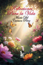 Maria del Carmen Pérez – Reflexiones para la vida